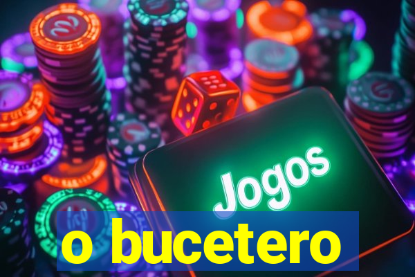 o bucetero